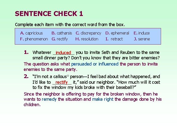 SENTENCE CHECK 1 Complete each item with the correct word from the box. A.