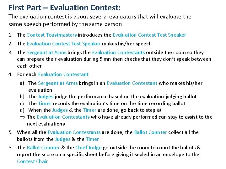 First Part – Evaluation Contest: The evaluation contest is about several evaluators that will