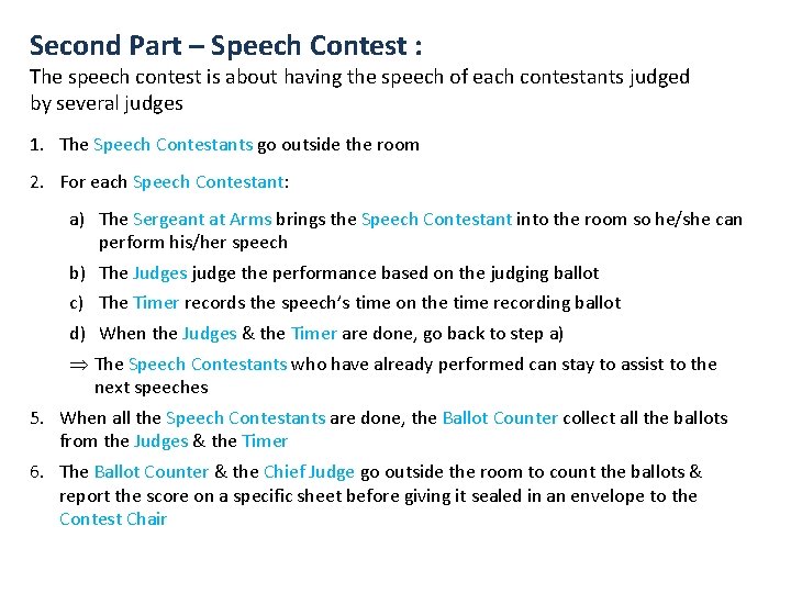Second Part – Speech Contest : The speech contest is about having the speech