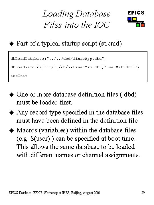 Loading Database Files into the IOC u EPICS Part of a typical startup script