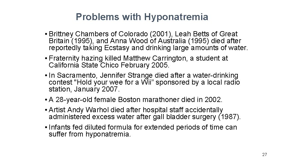 Problems with Hyponatremia • Brittney Chambers of Colorado (2001), Leah Betts of Great Britain