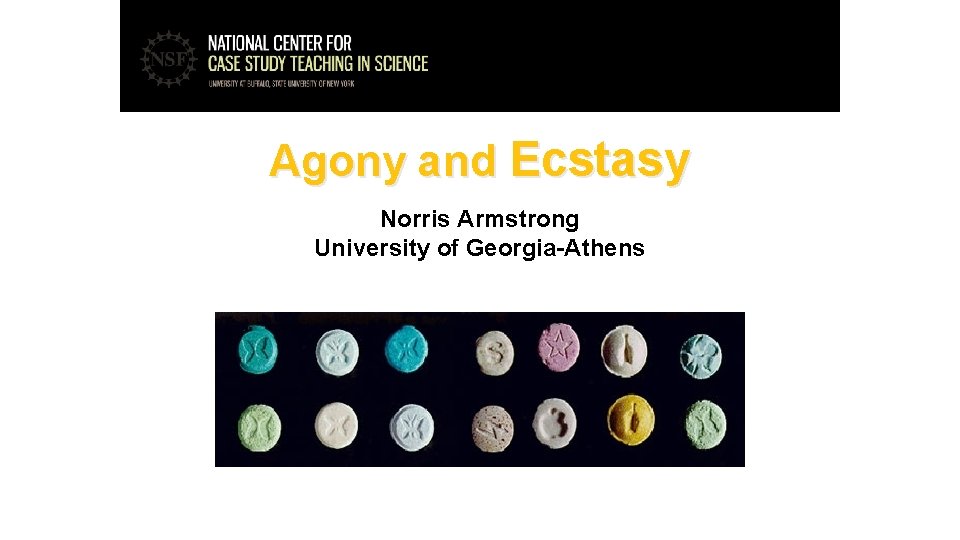 Agony and Ecstasy Norris Armstrong University of Georgia-Athens 