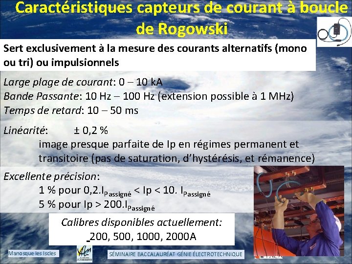 Caractéristiques capteurs de courant à boucle de Rogowski Sert exclusivement à la mesure des