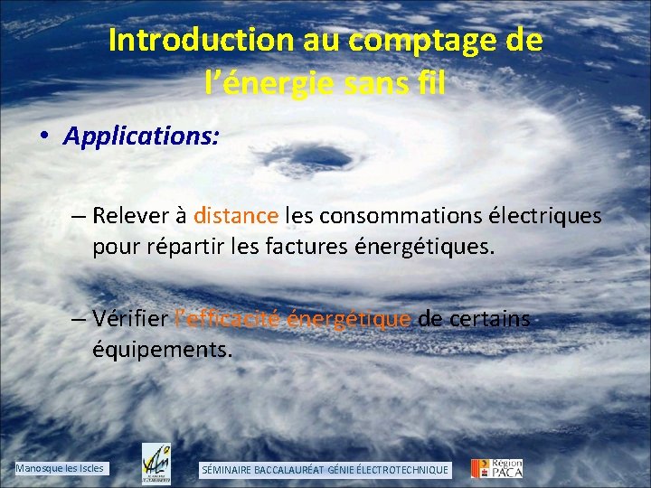 Introduction au comptage de l’énergie sans fil • Applications: – Relever à distance les