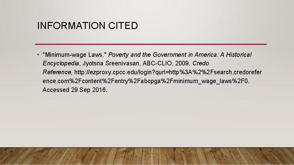 INFORMATION CITED • "Minimum-wage Laws. " Poverty and the Government in America: A Historical