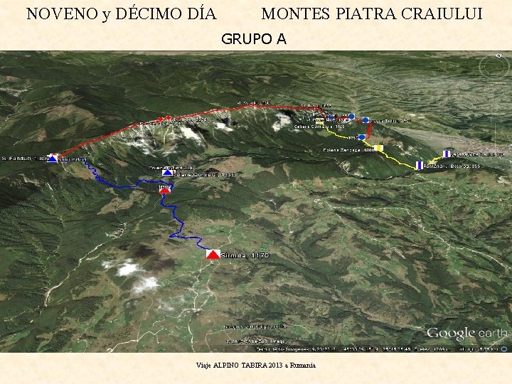 NOVENO y DÉCIMO DÍA MONTES PIATRA CRAIULUI GRUPO A Viaje ALPINO TABIRA 2013 a