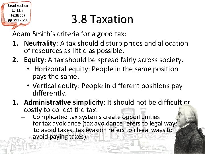 Read section 15. 11 in textbook pp 293 - 296 3. 8 Taxation Adam