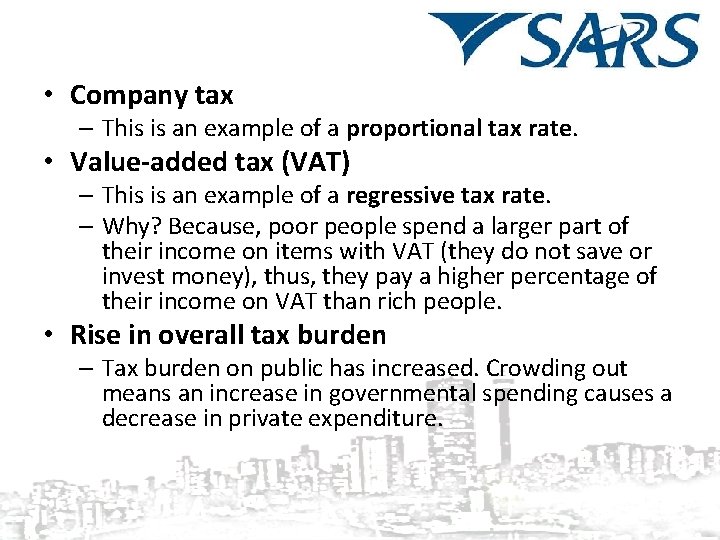  • Company tax – This is an example of a proportional tax rate.