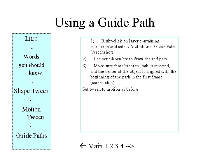 Using a Guide Path Intro ~ Words you should know ~ Shape Tween ~