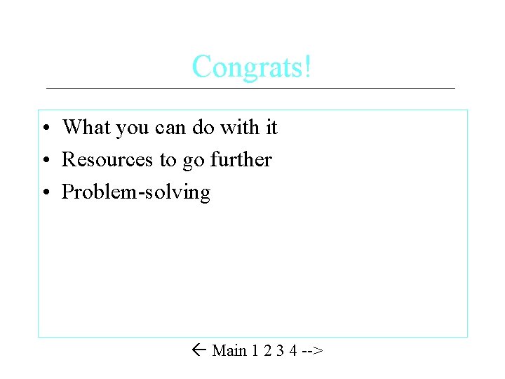 Congrats! • What you can do with it • Resources to go further •