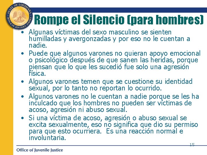 Rompe el Silencio (para hombres) • Algunas víctimas del sexo masculino se sienten humilladas