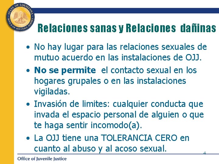 Relaciones sanas y Relaciones dañinas • No hay lugar para las relaciones sexuales de