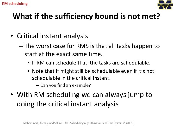 RM scheduling What if the sufficiency bound is not met? • Critical instant analysis