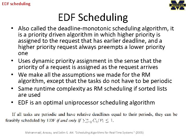 EDF scheduling EDF Scheduling • Also called the deadline-monotonic scheduling algorithm, it is a