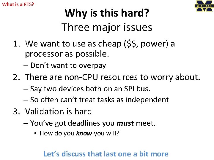 What is a RTS? Why is this hard? Three major issues 1. We want