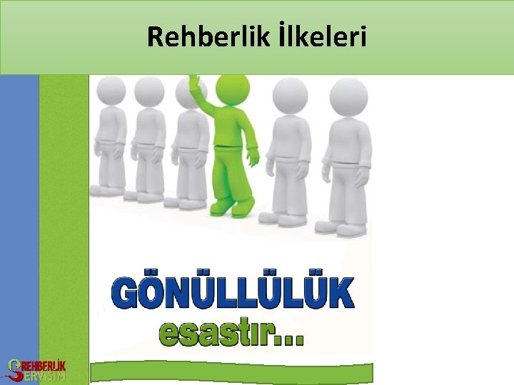 Rehberlik İlkeleri 