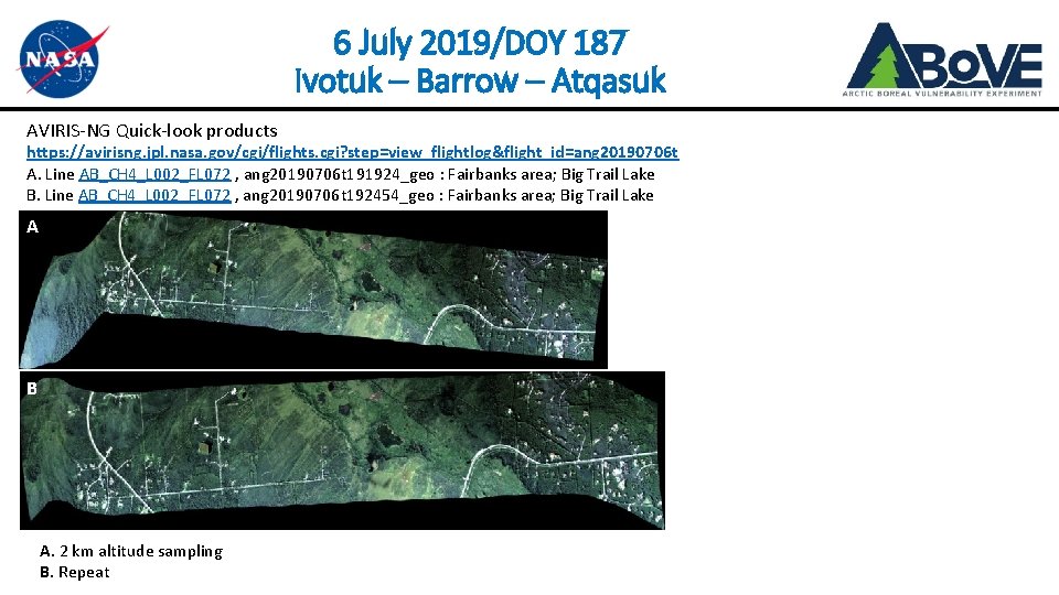 6 July 2019/DOY 187 Ivotuk – Barrow – Atqasuk AVIRIS-NG Quick-look products https: //avirisng.