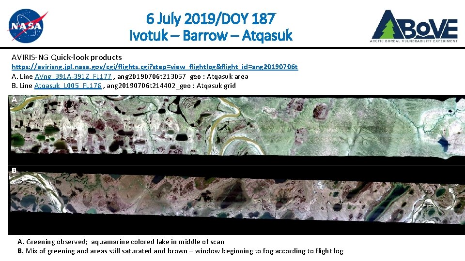 6 July 2019/DOY 187 Ivotuk – Barrow – Atqasuk AVIRIS-NG Quick-look products https: //avirisng.