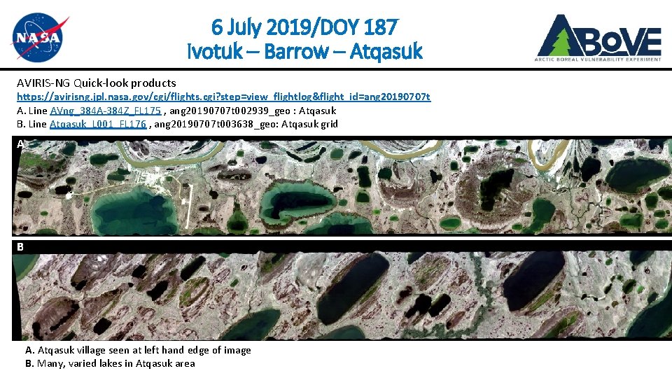 6 July 2019/DOY 187 Ivotuk – Barrow – Atqasuk AVIRIS-NG Quick-look products https: //avirisng.