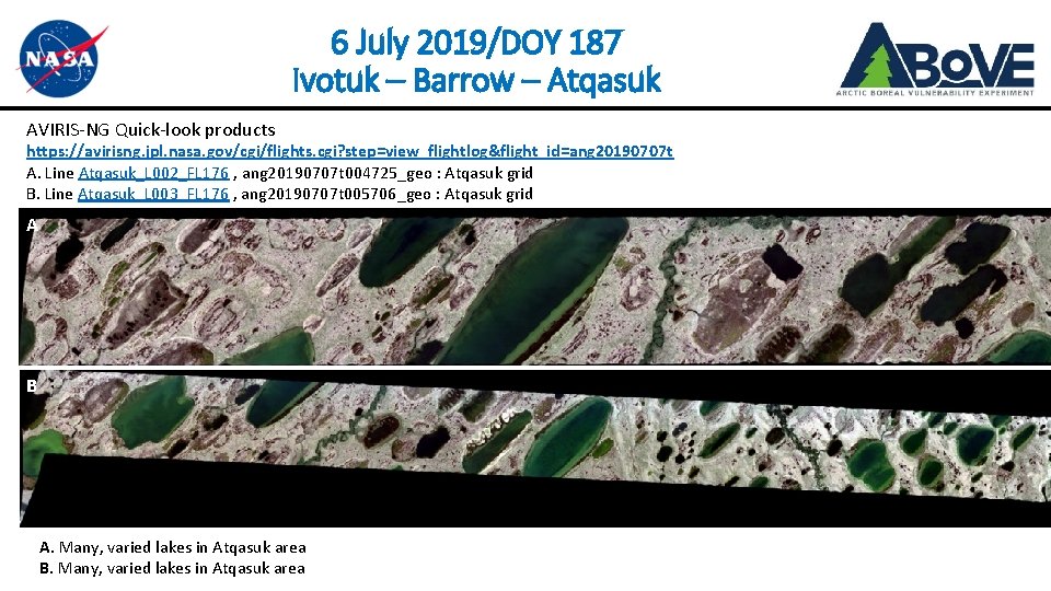 6 July 2019/DOY 187 Ivotuk – Barrow – Atqasuk AVIRIS-NG Quick-look products https: //avirisng.