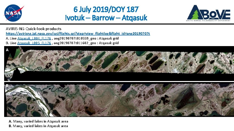 6 July 2019/DOY 187 Ivotuk – Barrow – Atqasuk AVIRIS-NG Quick-look products https: //avirisng.