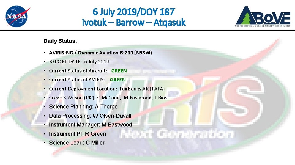 6 July 2019/DOY 187 Ivotuk – Barrow – Atqasuk Daily Status: • AVIRIS-NG /