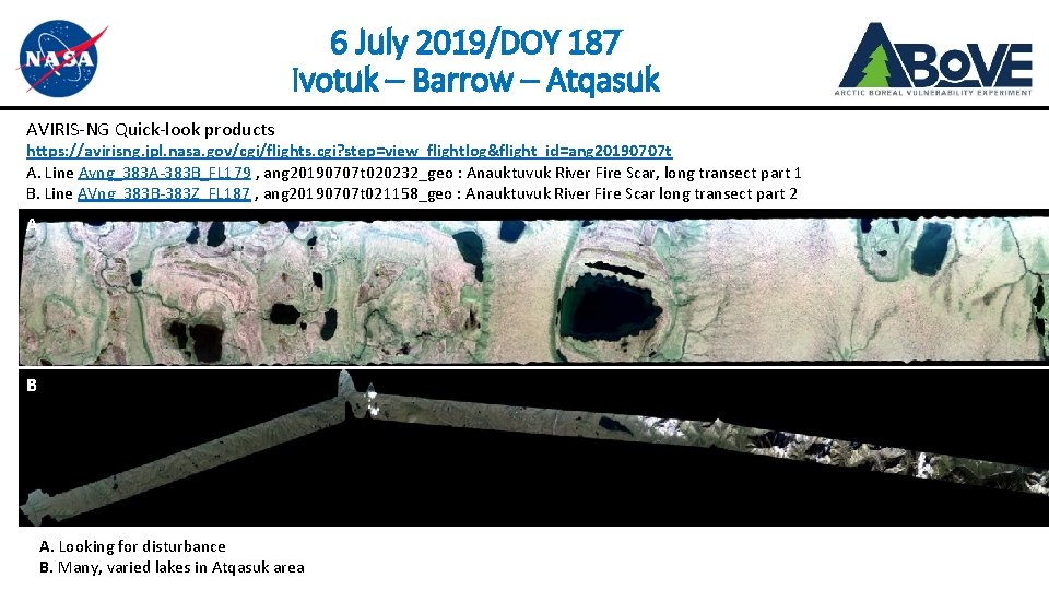 6 July 2019/DOY 187 Ivotuk – Barrow – Atqasuk AVIRIS-NG Quick-look products https: //avirisng.