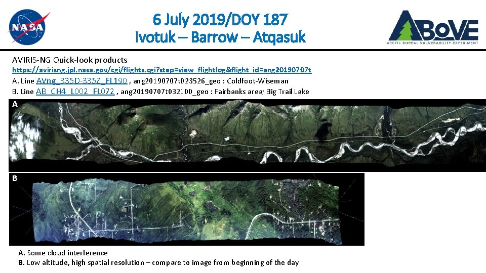 6 July 2019/DOY 187 Ivotuk – Barrow – Atqasuk AVIRIS-NG Quick-look products https: //avirisng.