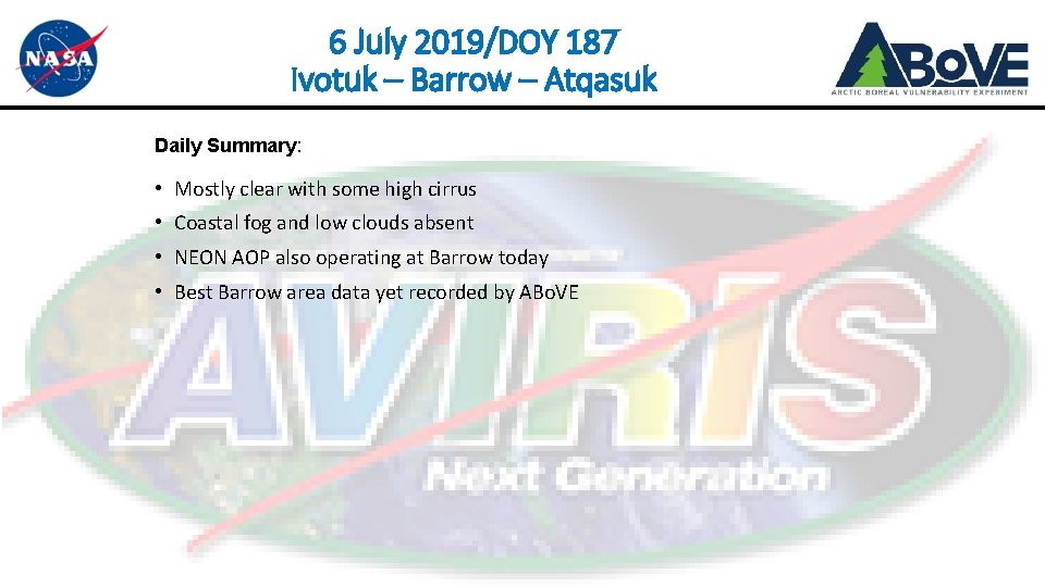 6 July 2019/DOY 187 Ivotuk – Barrow – Atqasuk Daily Summary: • Mostly clear