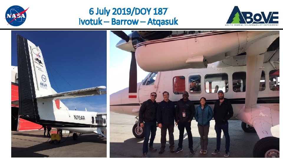 6 July 2019/DOY 187 Ivotuk – Barrow – Atqasuk 