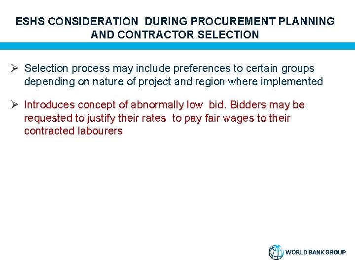 ESHS CONSIDERATION DURING PROCUREMENT PLANNING AND CONTRACTOR SELECTION Ø Selection process may include preferences