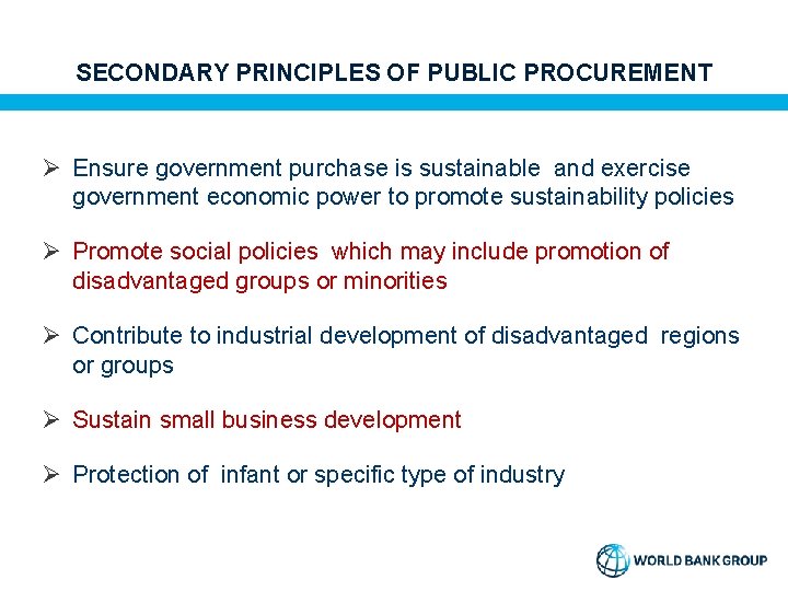 SECONDARY PRINCIPLES OF PUBLIC PROCUREMENT Ø Ensure government purchase is sustainable and exercise government