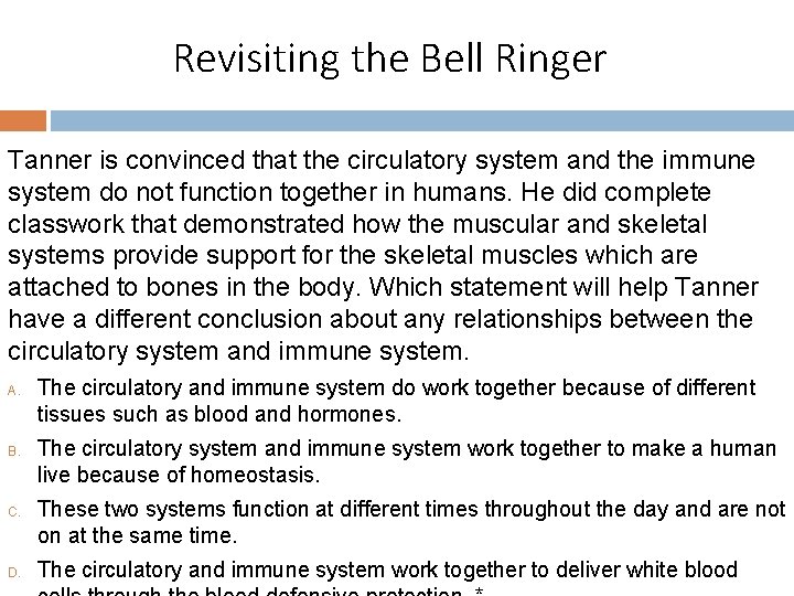 Revisiting the Bell Ringer Tanner is convinced that the circulatory system and the immune