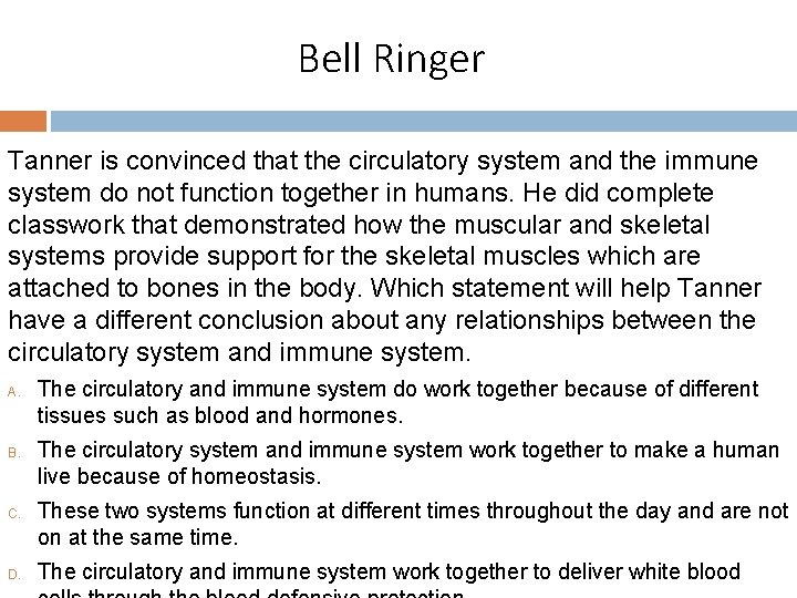 Bell Ringer Tanner is convinced that the circulatory system and the immune system do