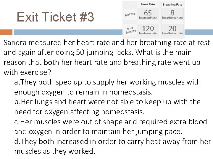 Exit Ticket #3 Sandra measured her heart rate and her breathing rate at rest