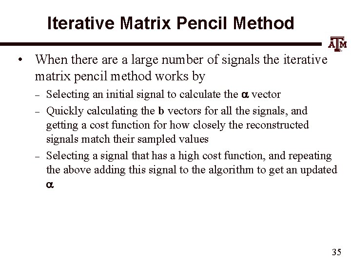 Iterative Matrix Pencil Method • When there a large number of signals the iterative