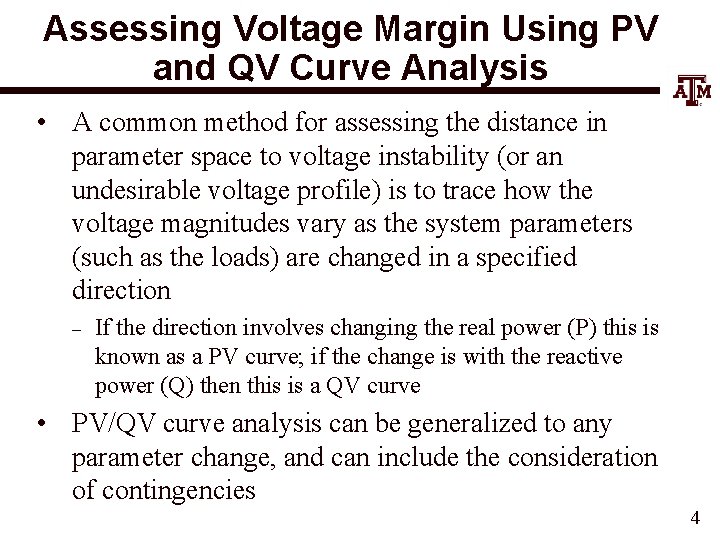 Assessing Voltage Margin Using PV and QV Curve Analysis • A common method for