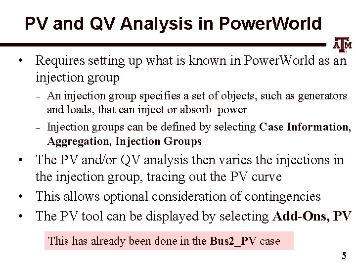 PV and QV Analysis in Power. World • Requires setting up what is known