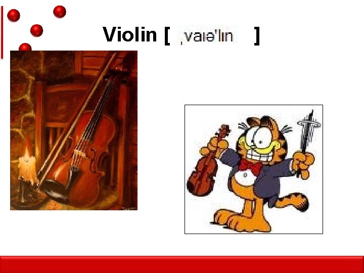 Violin [ ] 