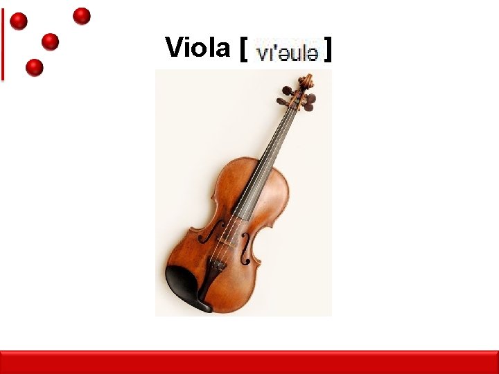 Viola [ ] 