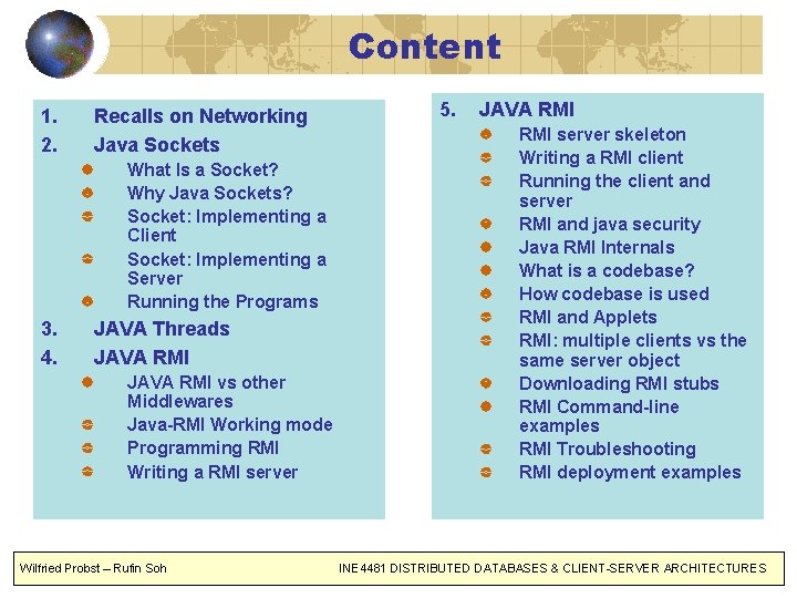 Content 1. 2. Recalls on Networking Java Sockets What Is a Socket? Why Java