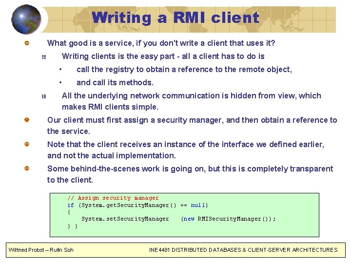 Writing a RMI client What good is a service, if you don't write a