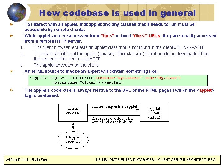 How codebase is used in general To interact with an applet, that applet and