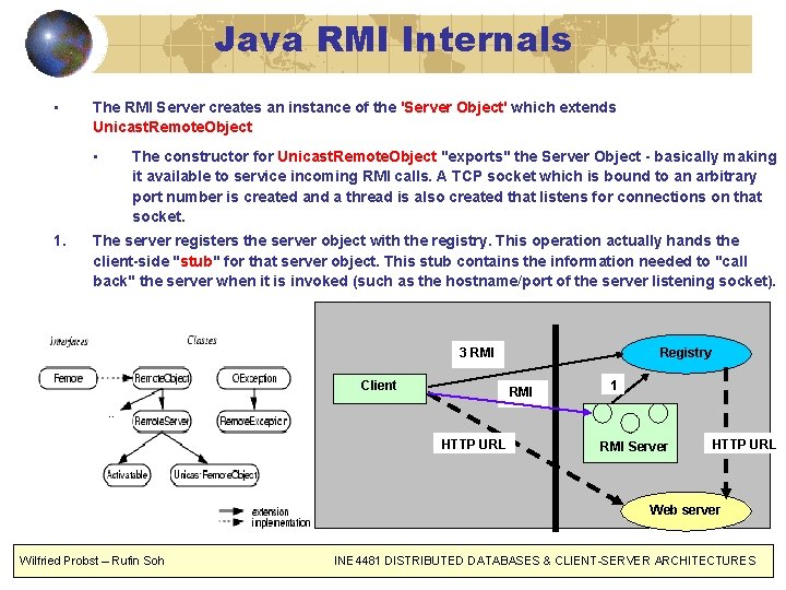 Java RMI Internals • The RMI Server creates an instance of the 'Server Object'
