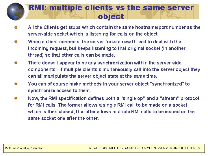 RMI: multiple clients vs the same server object All the Clients get stubs which