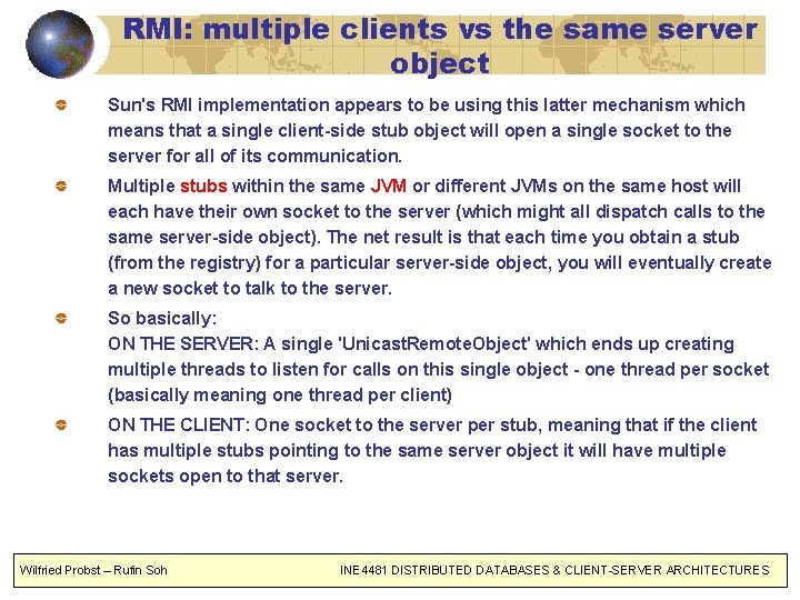 RMI: multiple clients vs the same server object Sun's RMI implementation appears to be