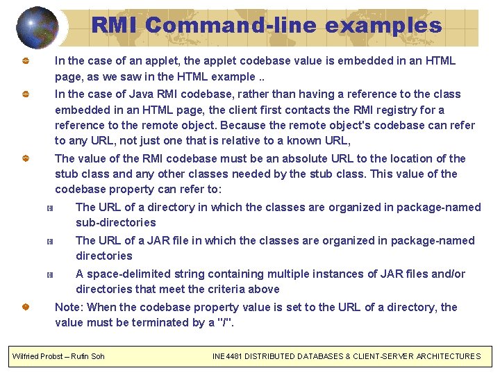 RMI Command-line examples In the case of an applet, the applet codebase value is