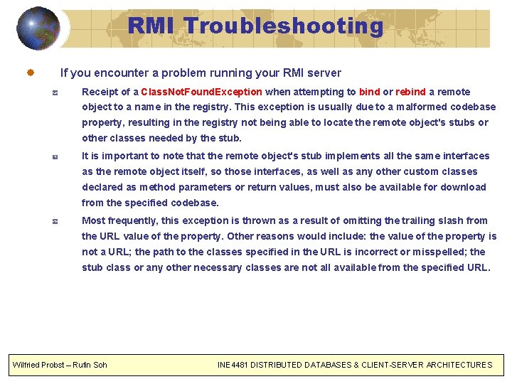 RMI Troubleshooting If you encounter a problem running your RMI server Receipt of a