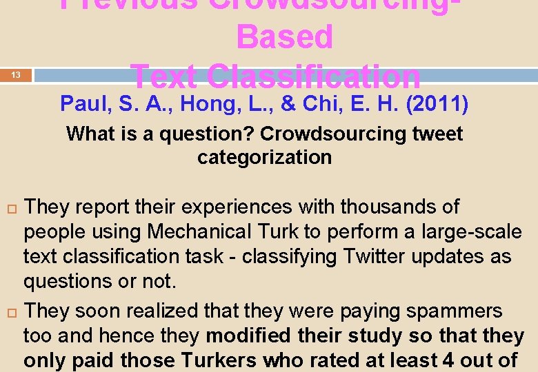 13 Previous Crowdsourcing. Based Text Classification Paul, S. A. , Hong, L. , &