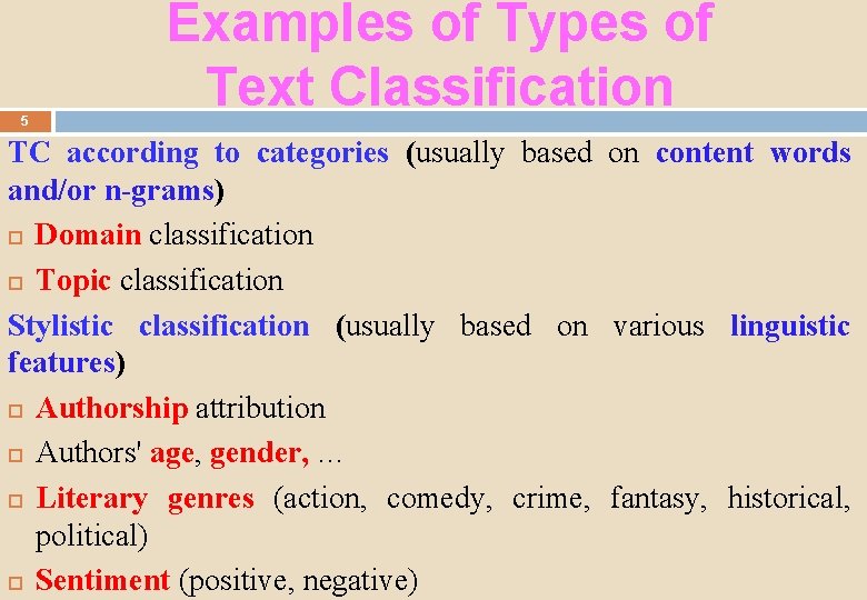 5 Examples of Types of Text Classification TC according to categories (usually based on
